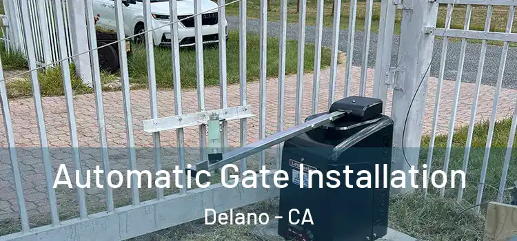  Automatic Gate Installation Delano - CA