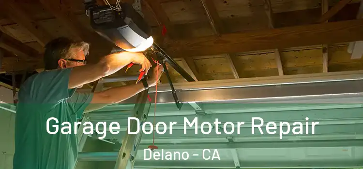  Garage Door Motor Repair Delano - CA