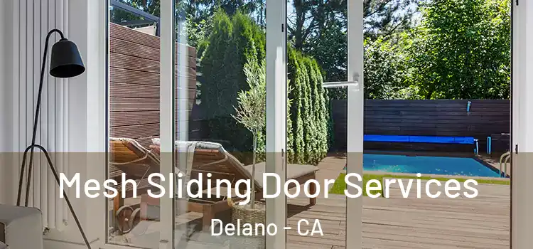  Mesh Sliding Door Services Delano - CA