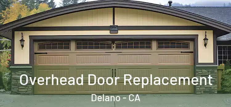  Overhead Door Replacement Delano - CA