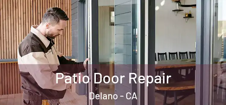 Patio Door Repair Delano - CA