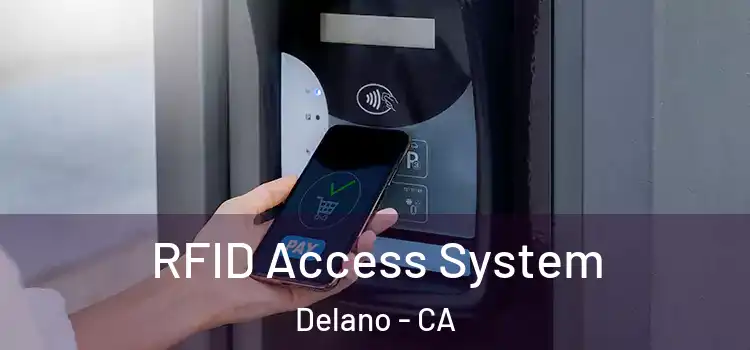  RFID Access System Delano - CA