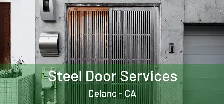 Steel Door Services Delano - CA